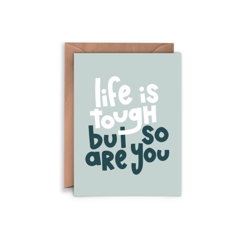 Life Is Tough Greeting Card