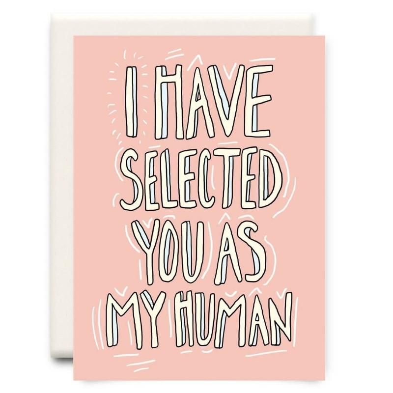 Selected My Human Greeting Card