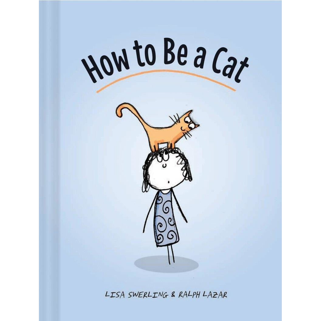 How to Be A Cat