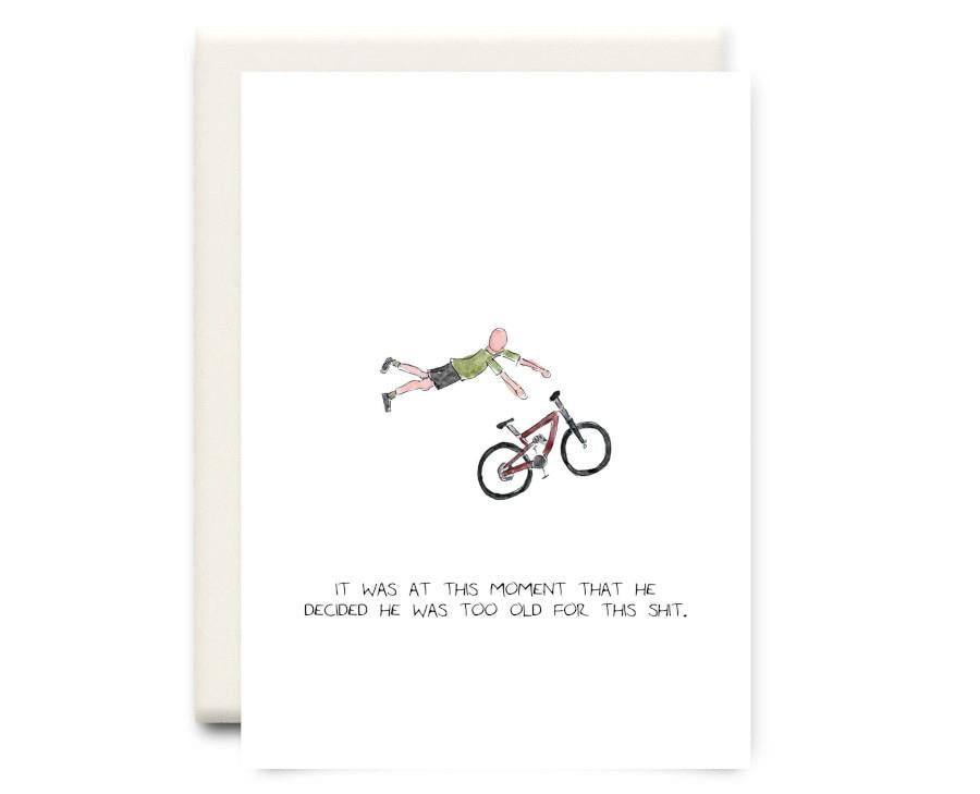 Too Old For This Shit Greeting Card
