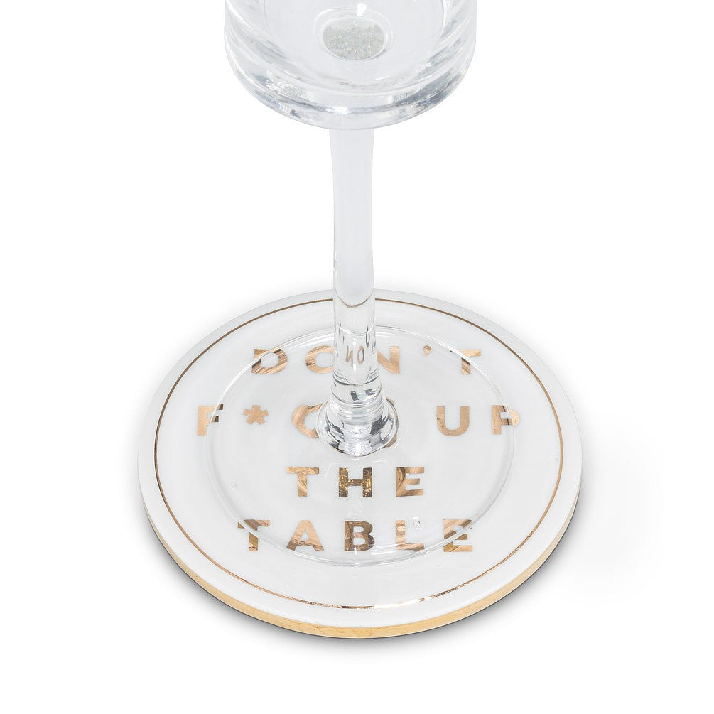 Don't F*ck Up The Table Ceramic Coaster