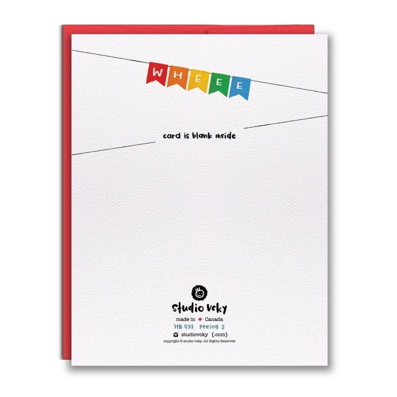 Studio Vcky Everyone Is Peeing Birthday Card