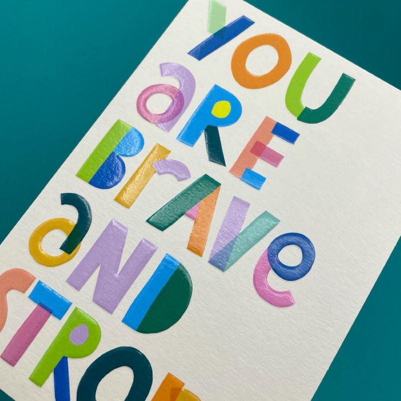 Brave And Strong Greeting Card