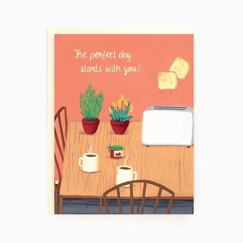 Perfect Day Starts With You Greeting Card