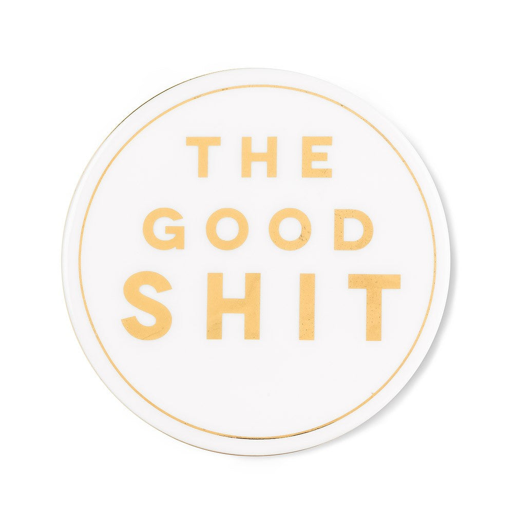The Good Shit Ceramic Coaster