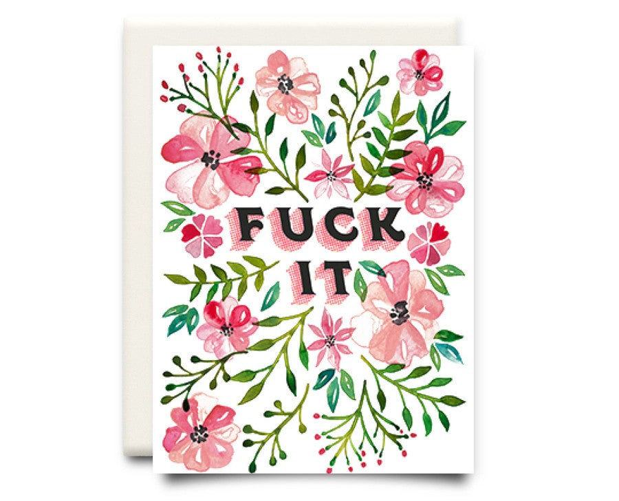 Fuck It Greeting Card