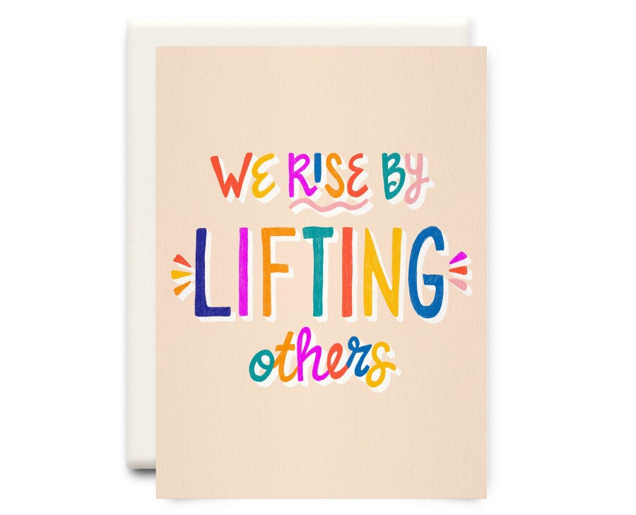 We Rise By Lifting Others Greeting Card