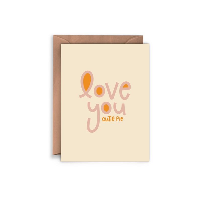 Love You Cutie Pie Greeting Card