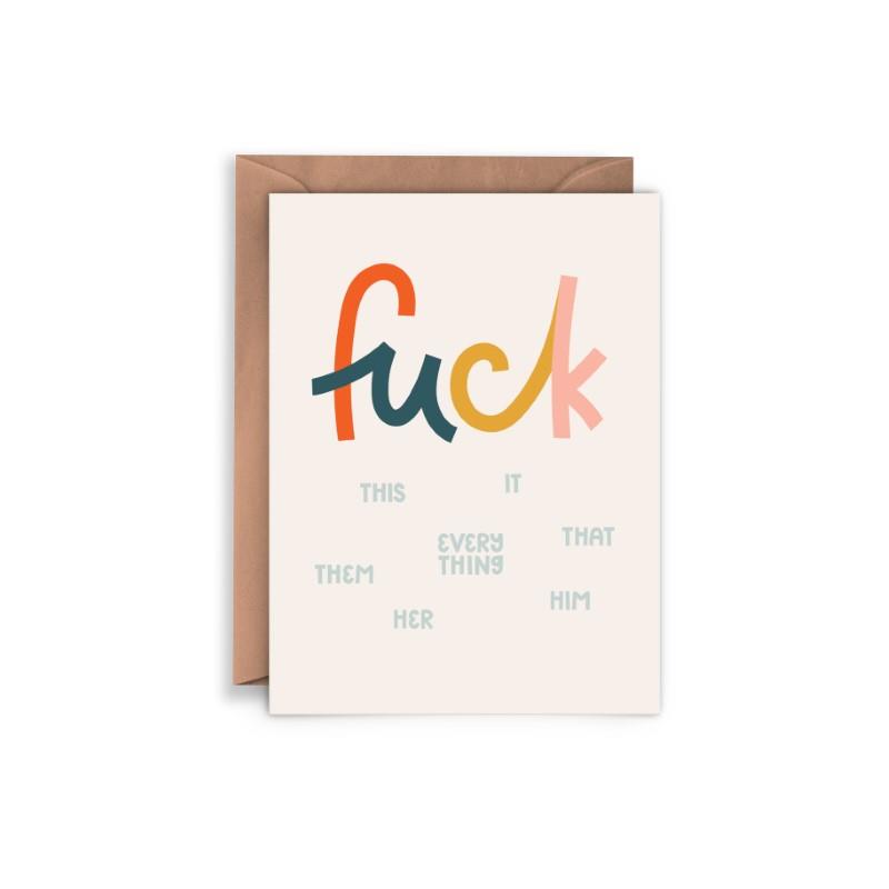 Fuck Everything Greeting Card
