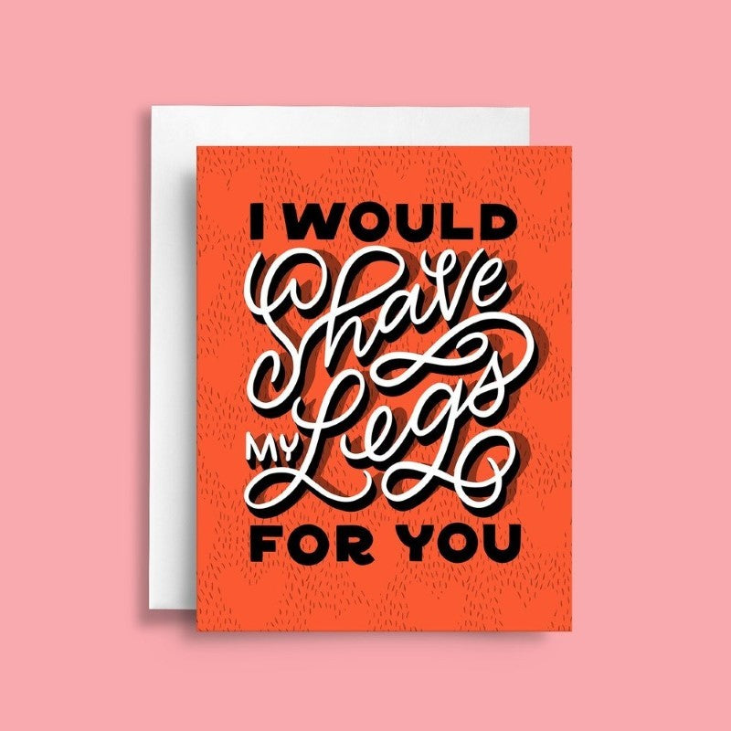 Shave My Legs Valentine's Day Card