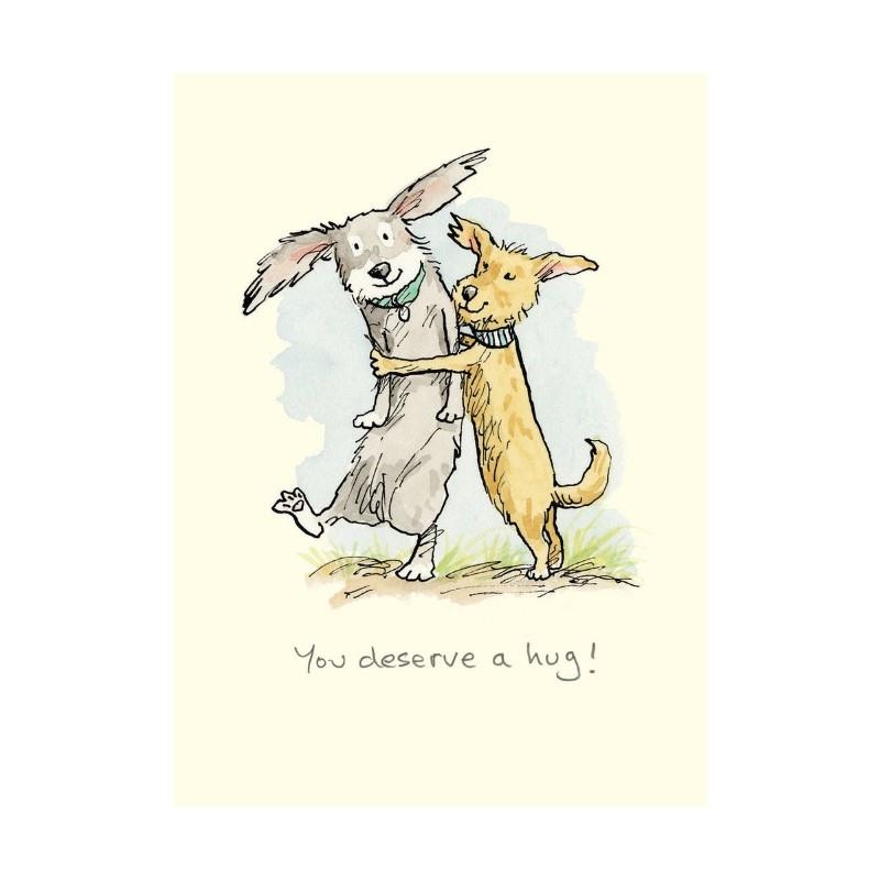 You Deserve A Hug Greeting Card