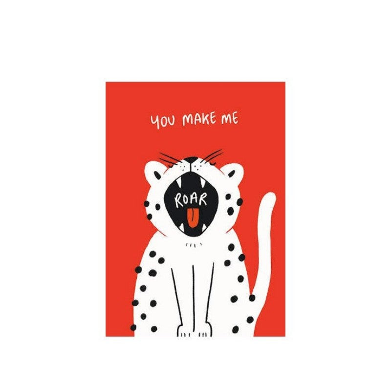You Make Me Roar Greeting Card