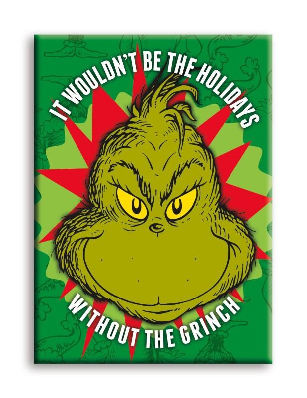 Without The Grinch Fridge Magnet