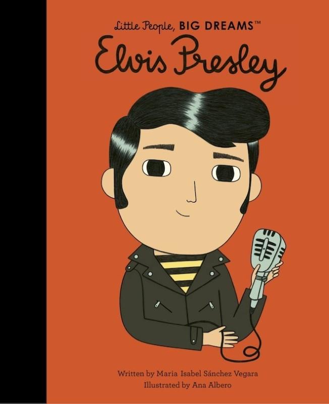 Elvis Presley - Little People, BIG DREAMS Hardcover Book