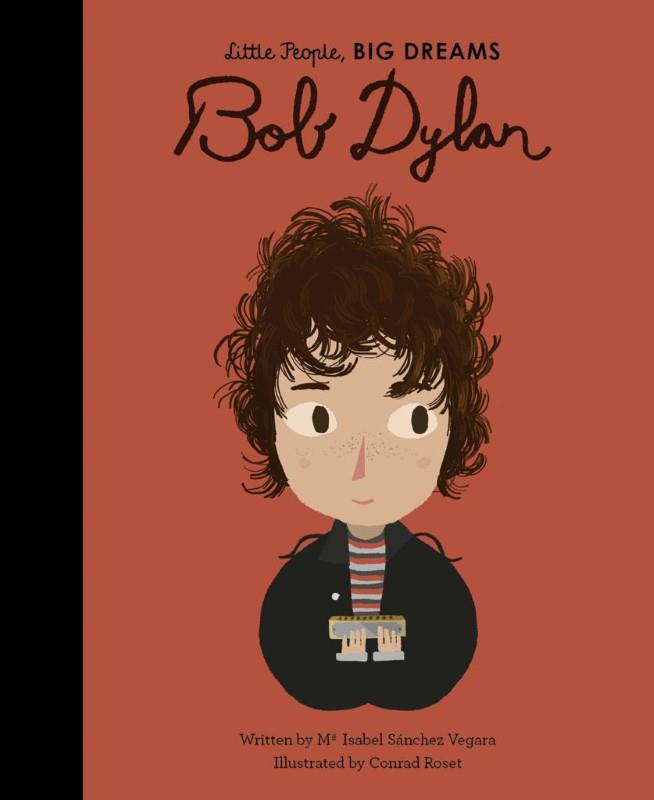 Bob Dylan - Little People, BIG DREAMS Hardcover Book