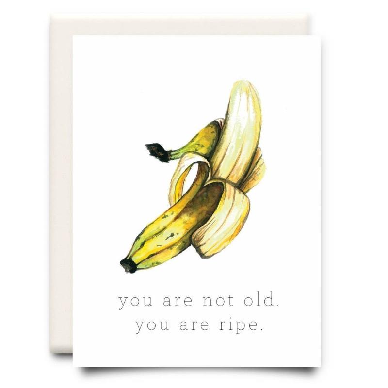 You Are Ripe Birthday Card