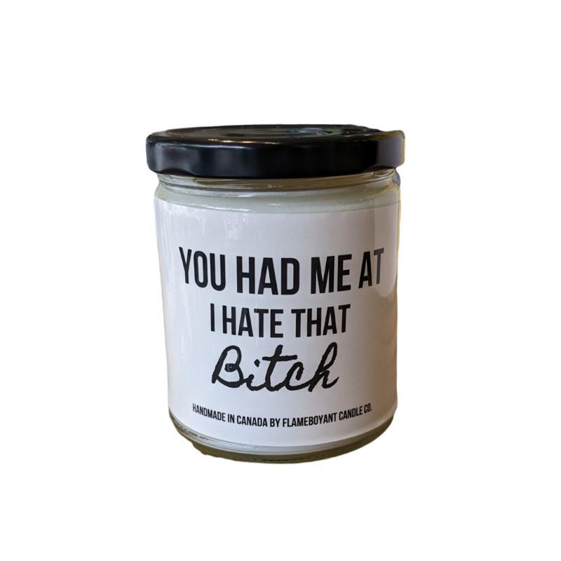 Hate That Bitch - Chrysanthemum Scented Candle