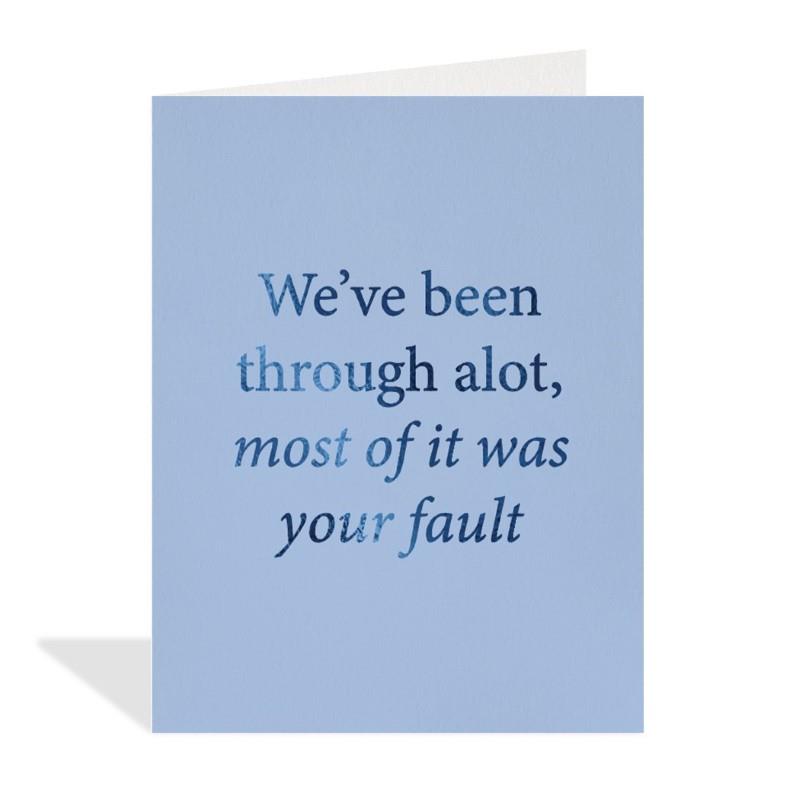 Your Fault Greeting Card