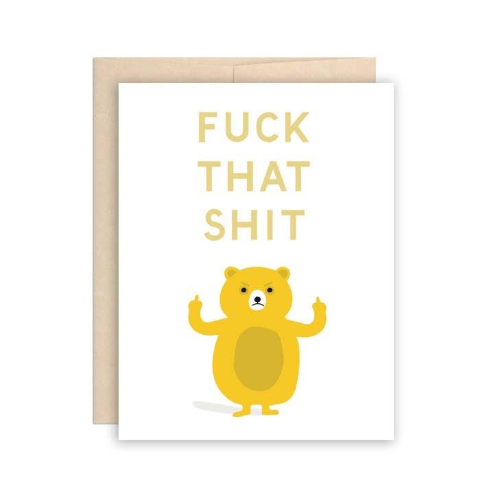 Fuck That Shit Greeting Card