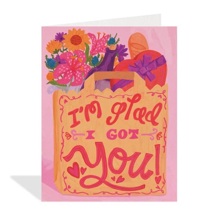 Glad I Got You Greeting Card