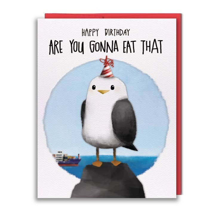 Seagull You Gonna Eat That Birthday Card