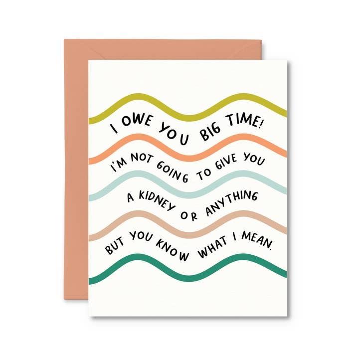 Owe You Big Time Thank You Card