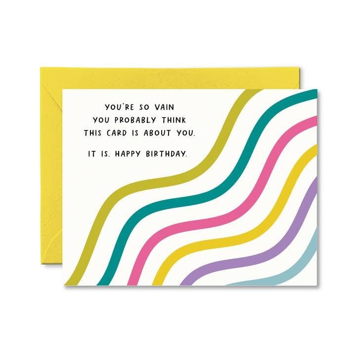 You're So Vain Birthday Card