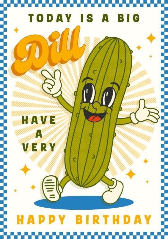 Dill Pickle Birthday Card