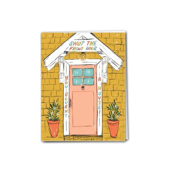 Shut The Front Door New House Card