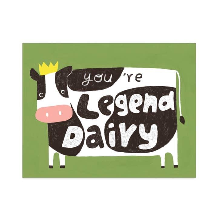 You're Legend Dairy Greeting Card