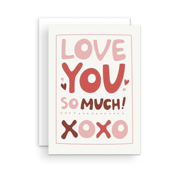 Love You So Much Greeting Card