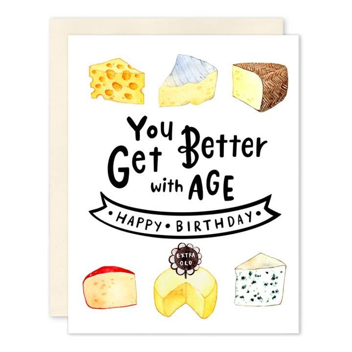 You Get Better with Age Birthday Card