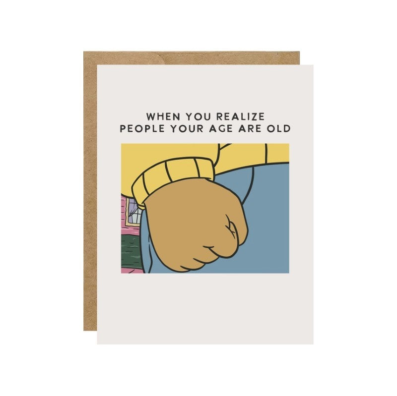 People Your Age Birthday Card