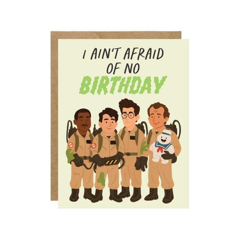 I Ain't Afraid Ghost Busters Birthday Card