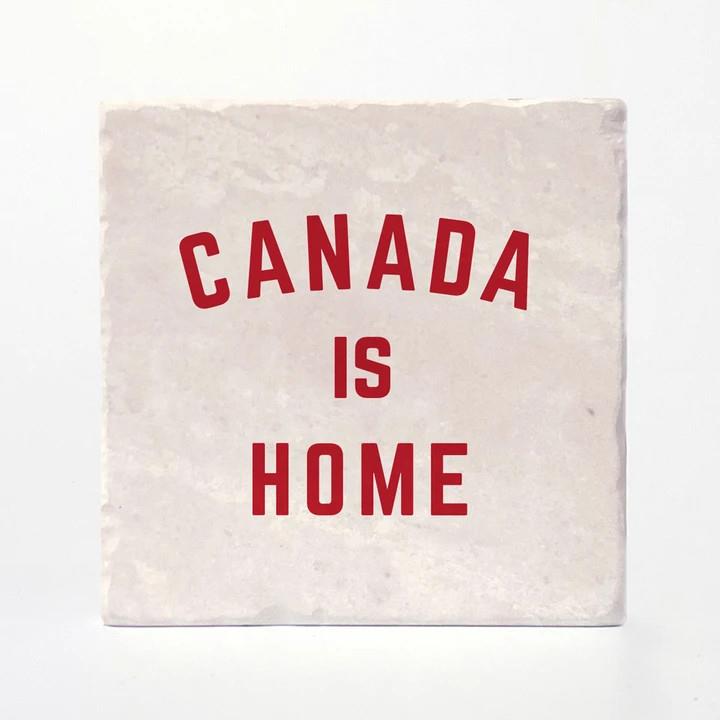 Canada is Home Coaster