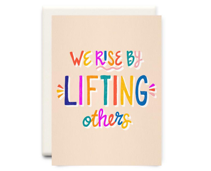 We Rise By Lifting Others Greeting Card