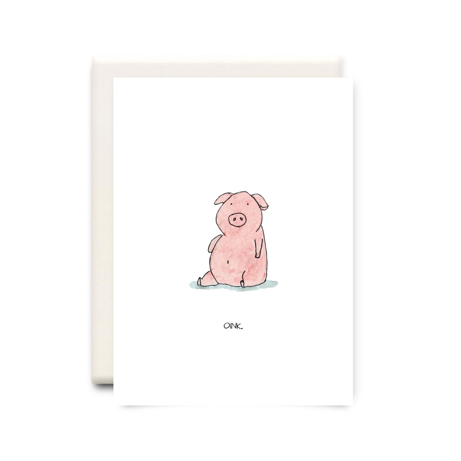 Oink Just Because Greeting Card