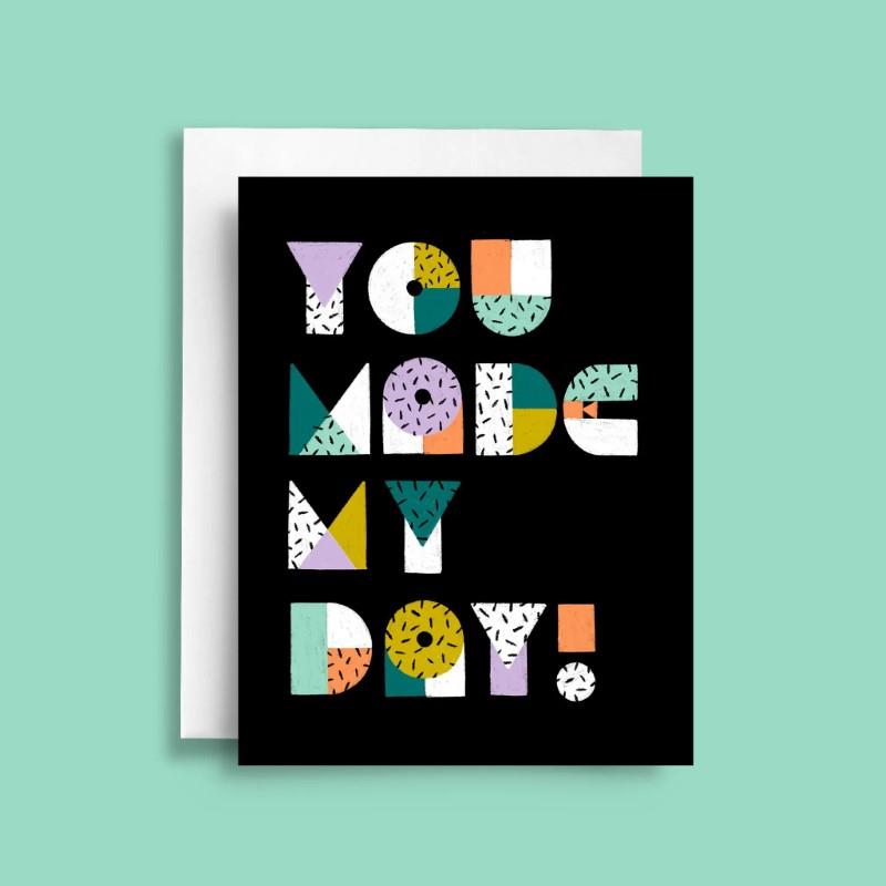 You Made My Day Thank You Card
