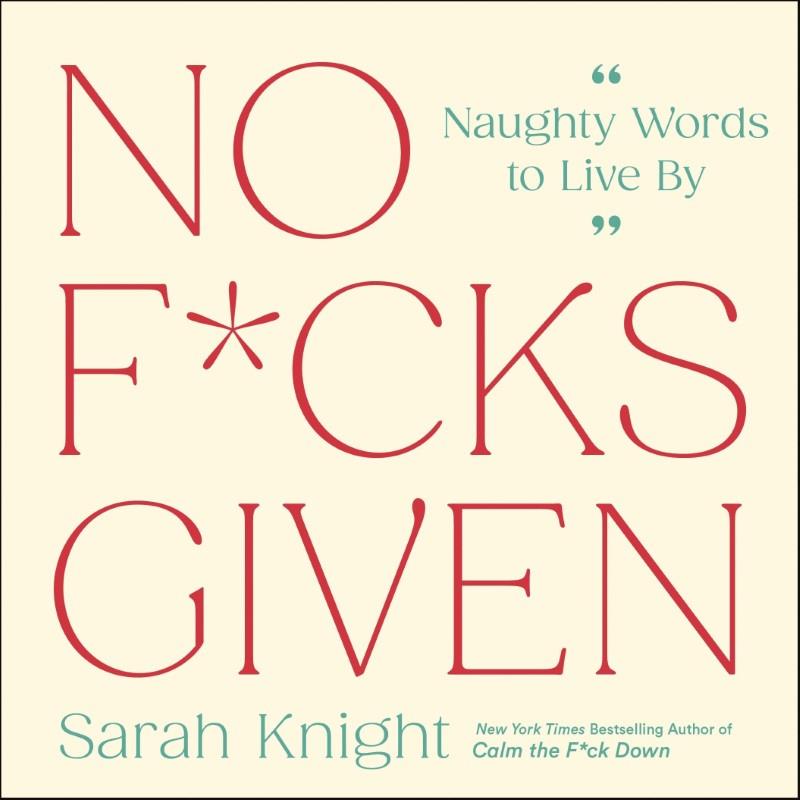No F*cks Given: Naughty Words to Live By Hardcover Book